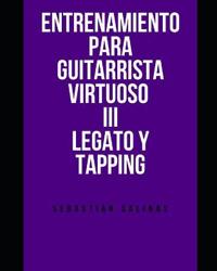 Entrenamiento para Guitarrista Virtuoso III