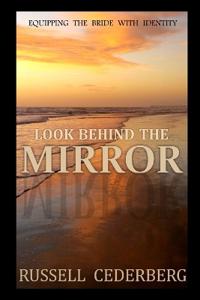 Look Behind The Mirror
