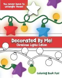Decorated By Me! Christmas Lights Edition
