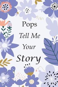 Pops Tell Me Your Story