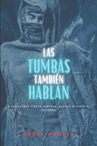 Las tumbas también hablan