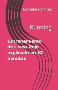Entrenamiento de Línea Roja explicado en 10 minutos