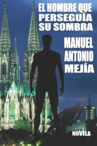 Kirjan kansi "El hombre que perseguía su sombra"