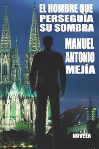 El Hombre Que Perseguía Su Sombra