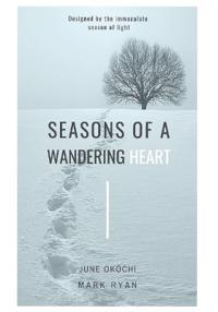 Seasons of a wandering heart