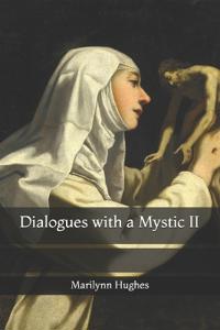 Dialogues with a Mystic II