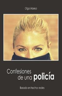 Confesiones de una policía
