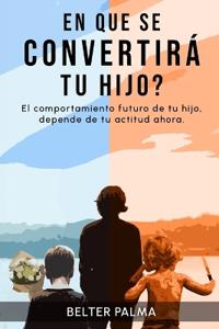 En que se convertirá tu hijo?