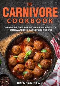 The Carnivore Cookbook