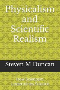 Physicalism and Scientific Realism