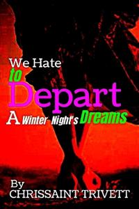 We Hate to Depart