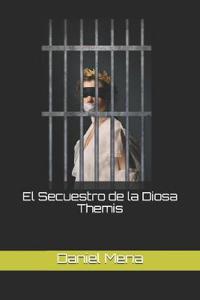 El Secuestro de la Diosa Themis
