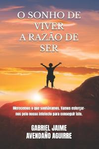 O Sonho de Viver a Razão de Ser