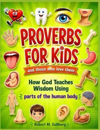 Proverbs for Kids and those who love them
