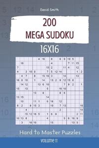 Mega Sudoku - 200 Hard to Master Puzzles 16x16 vol.11