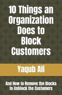 10 Things an Organization Does to Block Customers