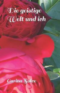 Die geistige Welt und ich
