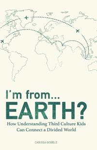 I'm from...Earth?