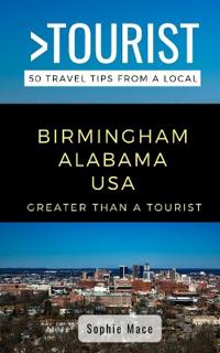 Greater Than a Tourist- Birmingham Alabama USA