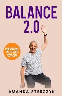 Balance 2.0, Preventing Falls with Exercise