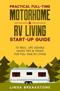 Practical Full-time Motorhome & RV Living Start-Up Guide