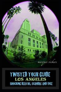 Twisted Tour Guide Los Angeles