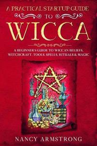 A Practical Startup Guide to Wicca