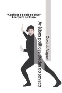 Análises políticas tiradas do sovaco