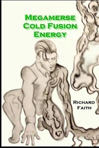 Bokomslag för "Megamerse Cold Fusion Energy"