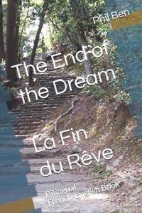 The End of the Dream La Fin du Rêve