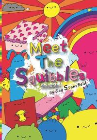 Meet The Squibbles