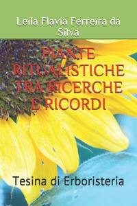 Piante Ritualistiche Tra Ricerche E Ricordi