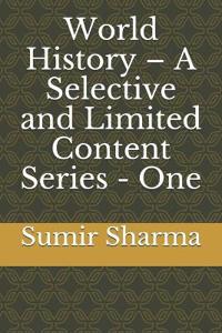 World History - A Selective and Limited Content Series - One