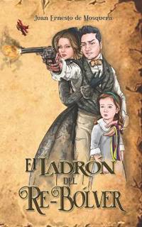 El Ladrón del Re-Bólver