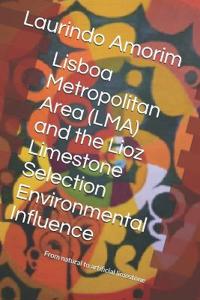 Lisboa Metropolitan Area (LMA) and the Lioz Limestone Selection Environmental Influence