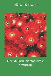 Fiori di Bach, sincronicità e attrattori