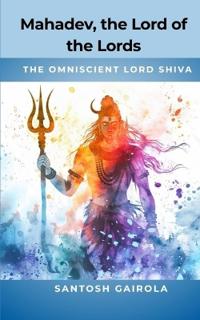 Mahadev, the Lord of the Lords