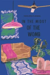 In the midst of the womb