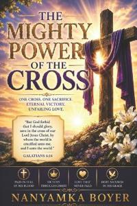 The Mighty Power Of The Cross!