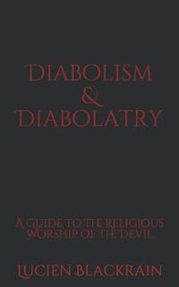 Diabolism & Diabolatry