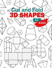 Cut and Fold 3D shapes for kids