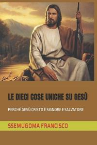 Le Dieci Cose Uniche Su Gesù