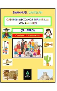 Cuentos Mexicanos Infantiles con ¡Valores!