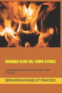 Shekinah Glory Nel Tempo Attuale