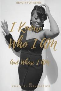 I Know Who I Am And Whose I Am