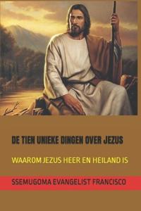 de Tien Unieke Dingen Over Jezus