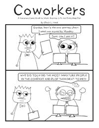 Coworkers - A Humorous Comic Guide to Work, Business, Life, and Everything Else