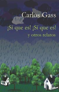 ¡Sí que es! ¡Sí que es! y otros relatos