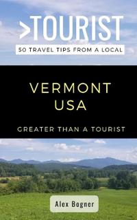 Greater Than a Tourist-Vermont USA
