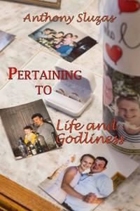 Pertaining to Life and Godliness